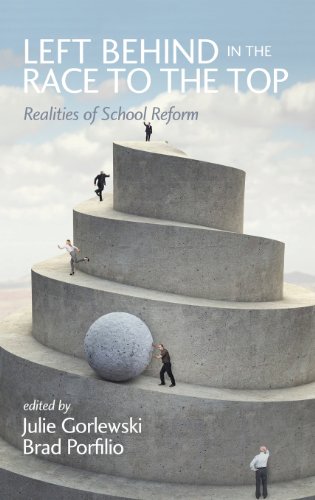 Left Behind In The Race To The Top Realities Of School Reform [Hardcover]