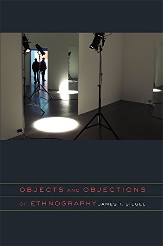 Objects and Objections of Ethnography [Hardcover]