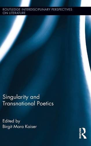 Singularity and Transnational Poetics [Hardcover]