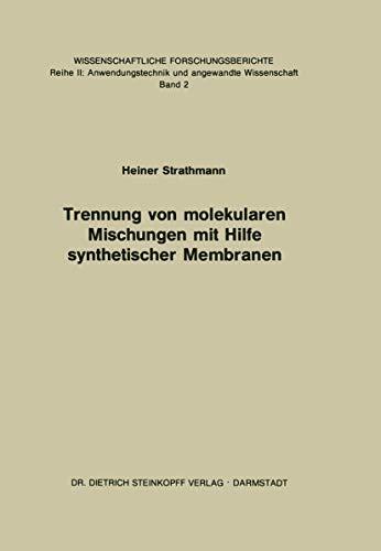 Trennung von Molekularen Mischungen mit Hilfe Synthetischer Membranen [Paperback]