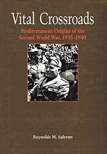 Vital Crossroads Mediterranean Origins Of The Second World War, 1935-1940 [Hardcover]