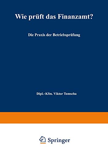 Wie prft das Finanzamt?: Die Praxis der Betriebsprfung [Paperback]