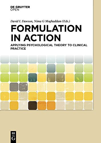 Formulation in Action  Applying Psychological Theory to Clinical Practice [Hardcover]