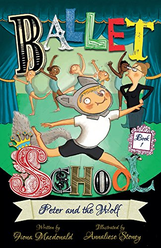 Peter and the Wolf (Ballet School, Book 1) [Paperback]