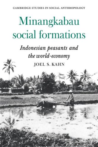 Minangkabau Social Formations Indonesian Peasants and the World-Economy [Paperback]