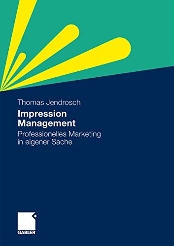 Impression Management Professionelles Marketing in eigener Sache [Paperback]