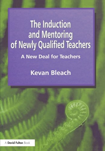 Induction and Mentoring of Nely Qualified Teachers A Ne Deal for Teachers [Paperback]