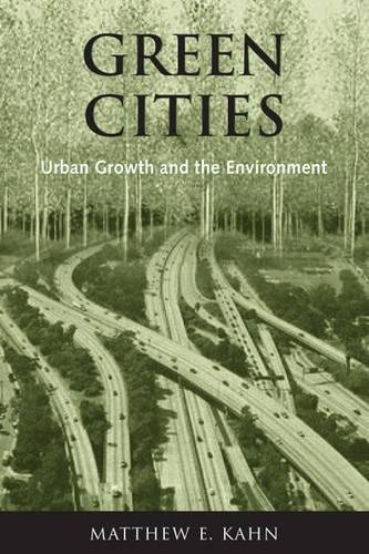 Green Cities Urban Groth and the Environment [Paperback]