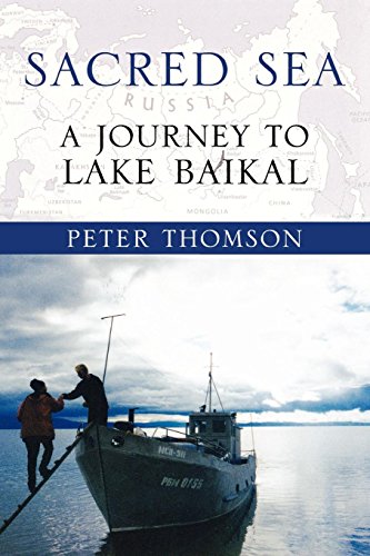 Sacred Sea A Journey to Lake Baikal [Paperback]