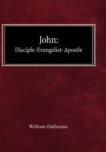 John Disciple-Evangelist-Apostle [Hardcover]