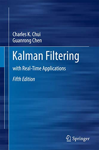 Kalman Filtering: with Real-Time Applications [Hardcover]