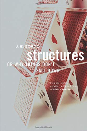 Structures: Or Why Things Don't Fall Down [Paperback]