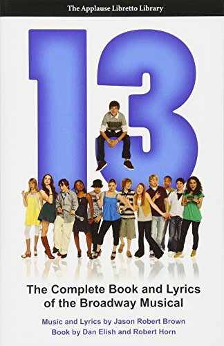 13: The Complete Book and Lyrics of the Broadway Musical [Paperback]