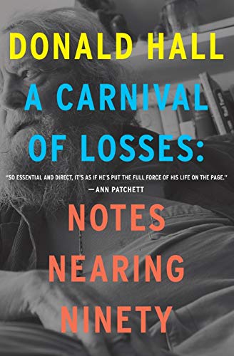 A Carnival of Losses: Notes Nearing Ninety [Paperback]