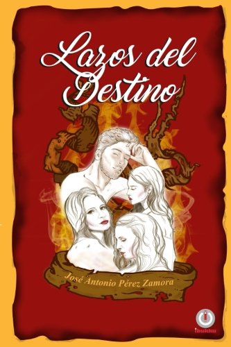 Lazos Del Destino (spanish Edition) [Paperback]