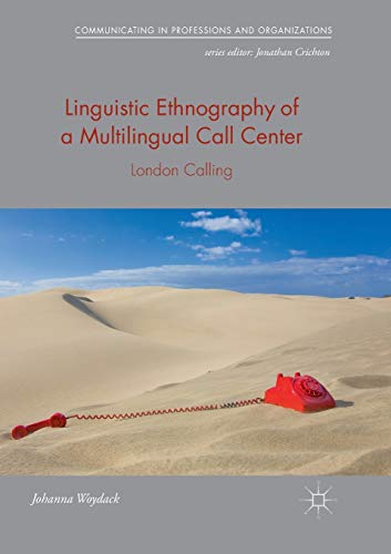 Linguistic Ethnography of a Multilingual Call Center London Calling [Paperback]