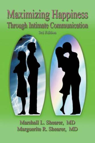 Maximizing Happiness Through Intimate Communication  3rd Edition [Paperback]