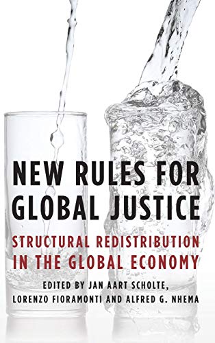 Ne Rules for Global Justice Structural Redistribution in the Global Economy [Hardcover]