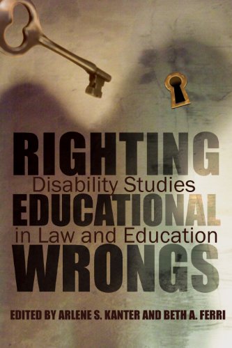 Righting Educational Wrongs: Disability Studies in Law and Education [Hardcover]