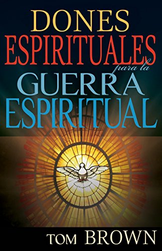 Dones espirituales para la guerra espiritual [Paperback]