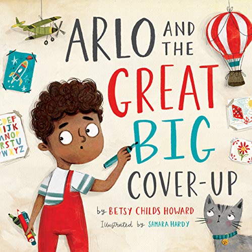 Arlo and the Great Big Cover-Up [Hardcover]