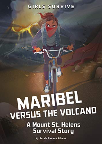 Maribel Versus the Volcano : A Mount St. Helens Survival Story [Unknown]