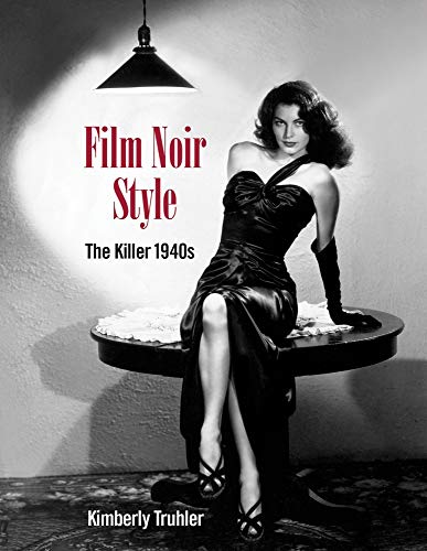 Film Noir Style: The Killer 1940s [Hardcover]