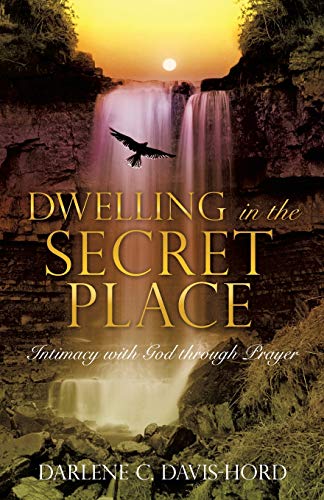 Delling In The Secret Place [Paperback]