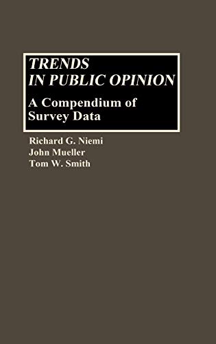 Trends in Public Opinion A Compendium of Survey Data [Hardcover]