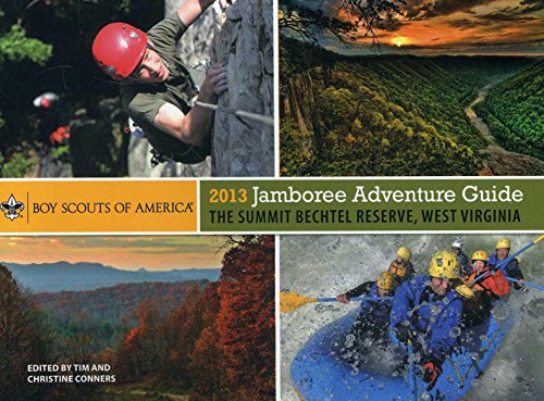 2013 Jamboree Adventure Guide: The Summit Bechtel Reserve, West Virginia [Hardcover]