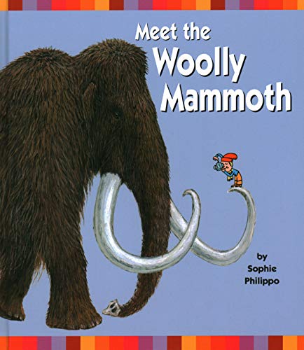 Meet the Woolly Mammoth [Hardcover]