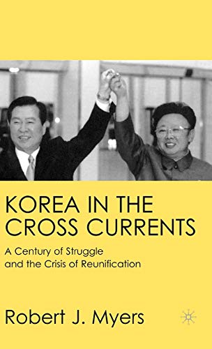 Korea in the Cross Currents A Century of Struggle and the Crisis of Reunificati [Hardcover]