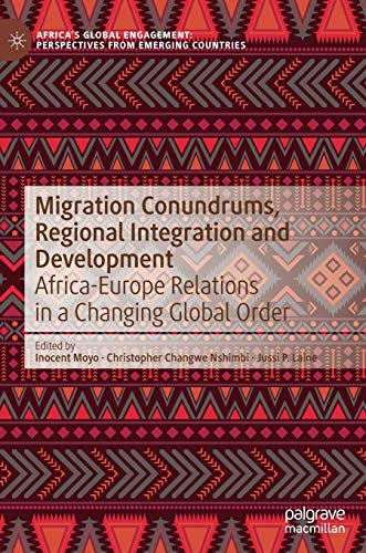 Migration Conundrums, Regional Integration and Development Africa-Europe Relati [Hardcover]