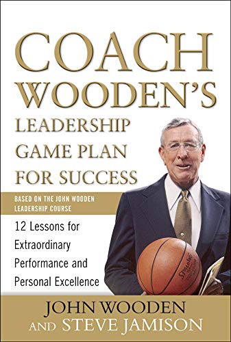 Coach Wooden's Leadership Game Plan for Success: 12 Lessons for Extraordina [Hardcover]