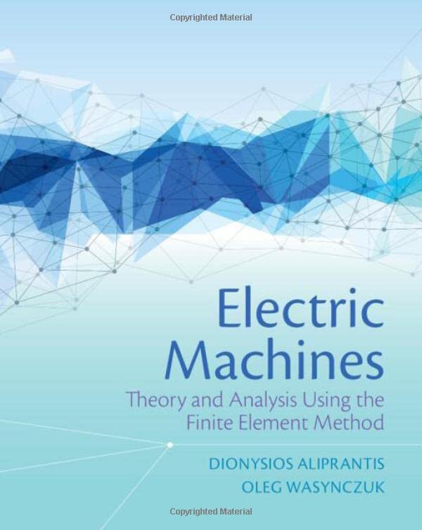 Electric Machines Theory and Analysis Using the Finite Element Method [Hardcover]