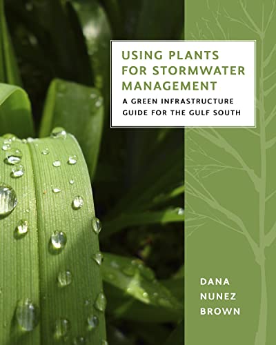 Using Plants for Stormwater Management: A Green Infrastructure Guide for the Gul [Unknown]