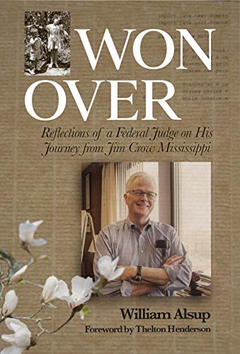 Won Over: Reflections of a Federal Judge on His Journey from Jim Crow Mississipp [Hardcover]