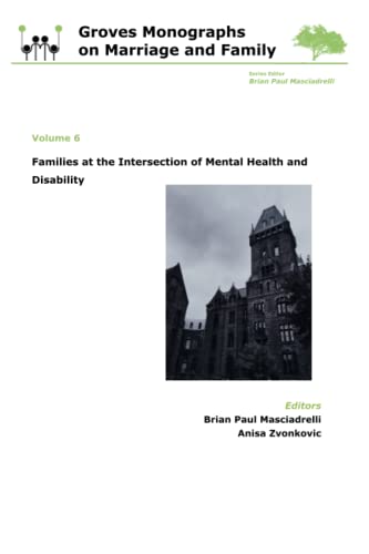 Families at the Intersection of Mental Health and Disabilities Groves Monograph [Paperback]