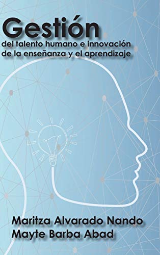 Gestion Del Talento Humano E Innovacion De La Ensenanza Y El Aprendizaje (spanis [Hardcover]