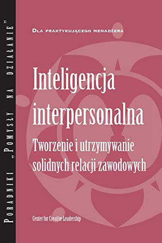 Interpersonal Savvy  Building and Maintaining Solid Working Relationships (Poli [Paperback]