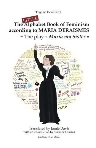 Little Alphabet Book Of Feminism According To Maria Deraismes + The Play  Maria