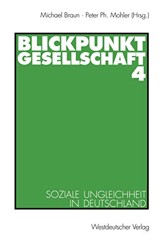 Blickpunkt Gesellschaft 4 Soziale Ungleichheit in Deutschland [Paperback]