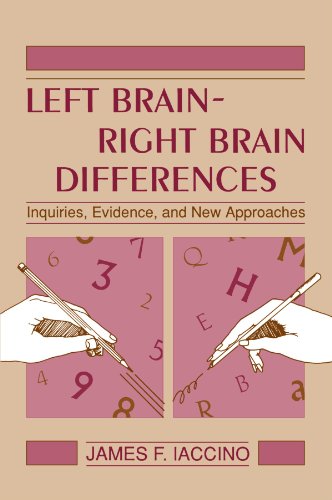 Left Brain - Right Brain Differences Inquiries, Evidence, and New Approaches [Paperback]