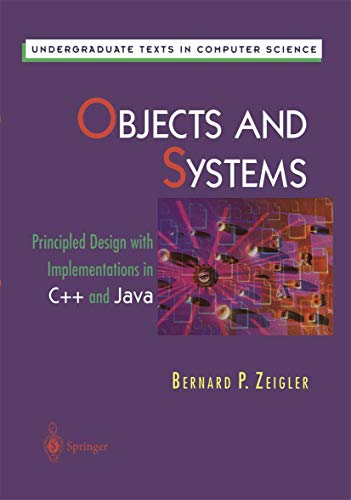 Objects and Systems Principled Design ith Implementations in C++ and Java [Paperback]