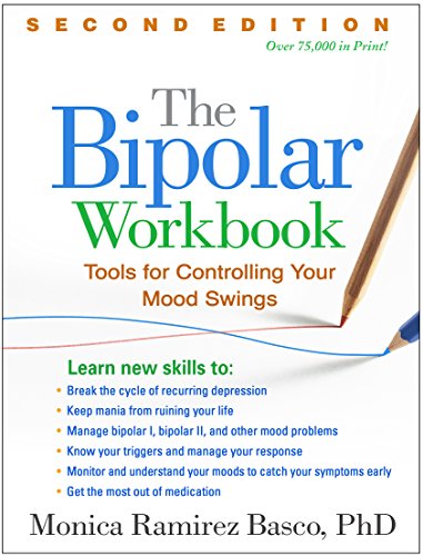 The Bipolar Workbook, Second Edition Tools for Controlling Your Mood Sings [Hardcover]