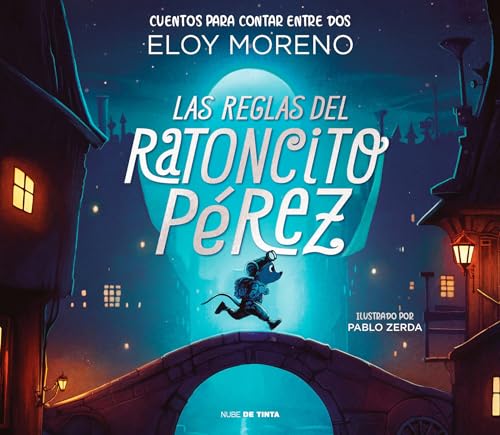 Las reglas del ratoncito Prez / The Rules by Perez the Tooth Mouse [Hardcover]