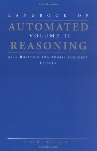 Handbook of Automated Reasoning [Hardcover]