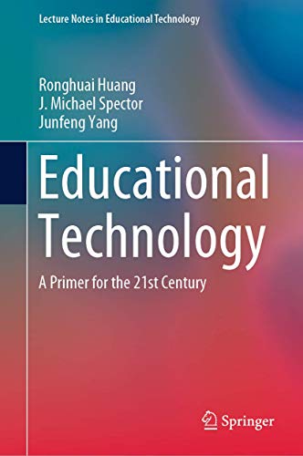 Educational Technology: A Primer for the 21st Century [Hardcover]