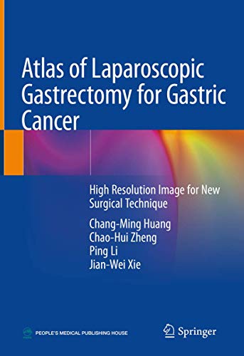 Atlas of Laparoscopic Gastrectomy for Gastric Cancer: High Resolution Image for  [Hardcover]