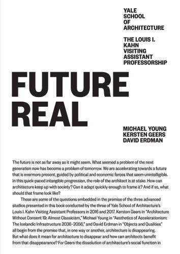 Future Real: Michael Young, Kersten Geers, David Erdman [Paperback]